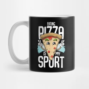 Eating Pizza is my sport Mug